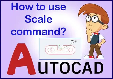 Scale command in AutoCAD