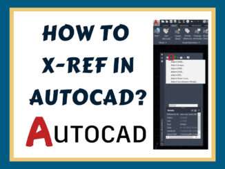 How to X-REF in AutoCAD