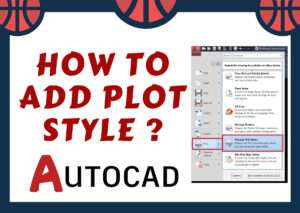 How To Add Plot Style In AutoCAD? (It's Right?) Secret August 2022