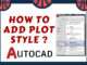 How to add plot style in AutoCAD
