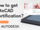 How to get AutoCAD certification