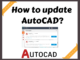 How to update AutoCAD