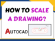 How to scale a drawing in AutoCAD