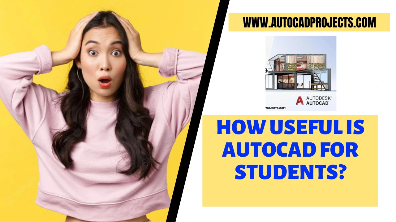 How useful is AutoCAD for students.