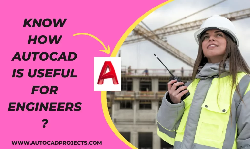 Is AutoCAD useful for engineers.
