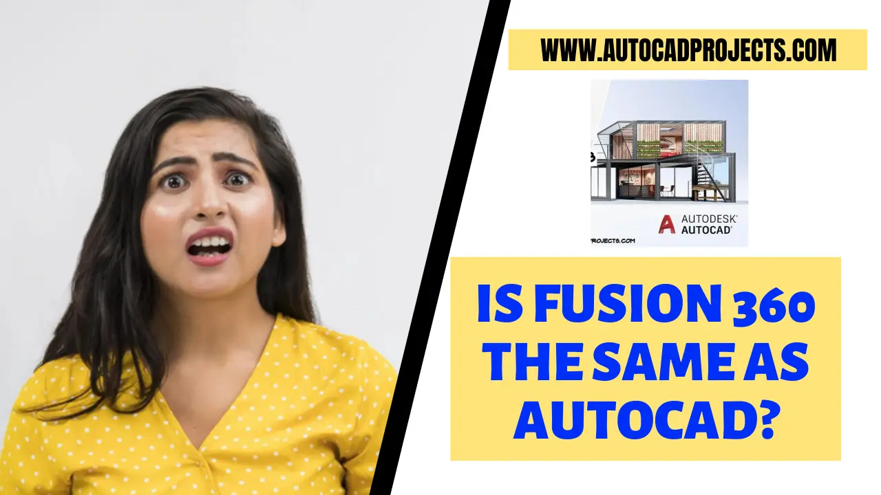 Is Fusion 360 the same as AutoCAD.
