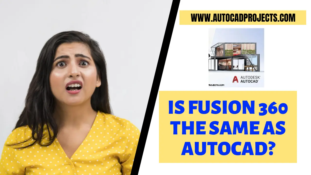 Is Fusion 360 The Same As Autocad