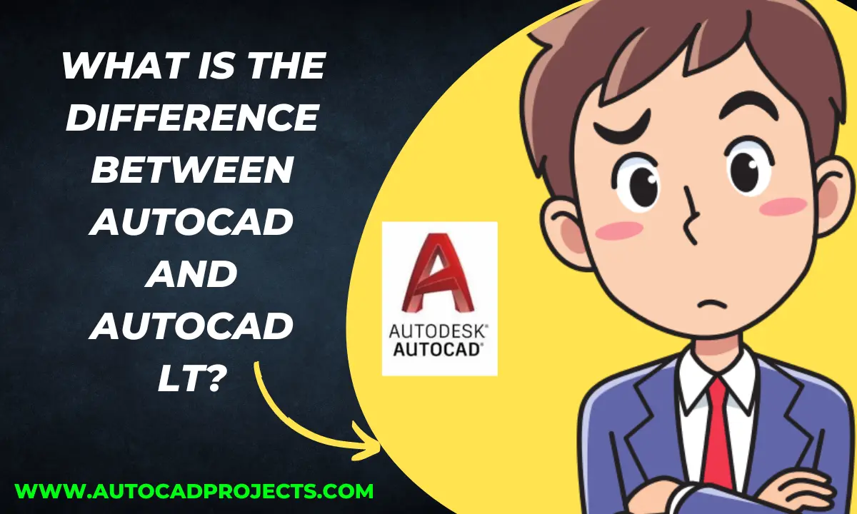 What is the difference between AutoCAD and AutoCAD LT