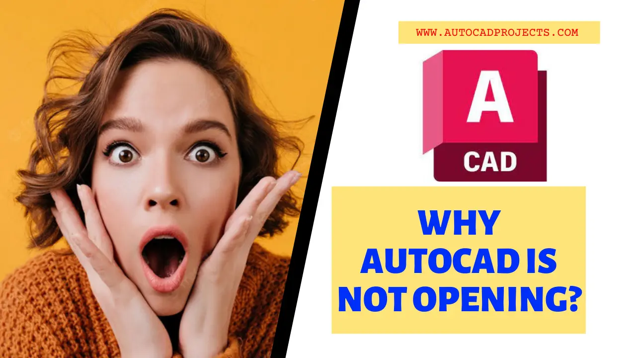 Why AutoCAD is not Opening