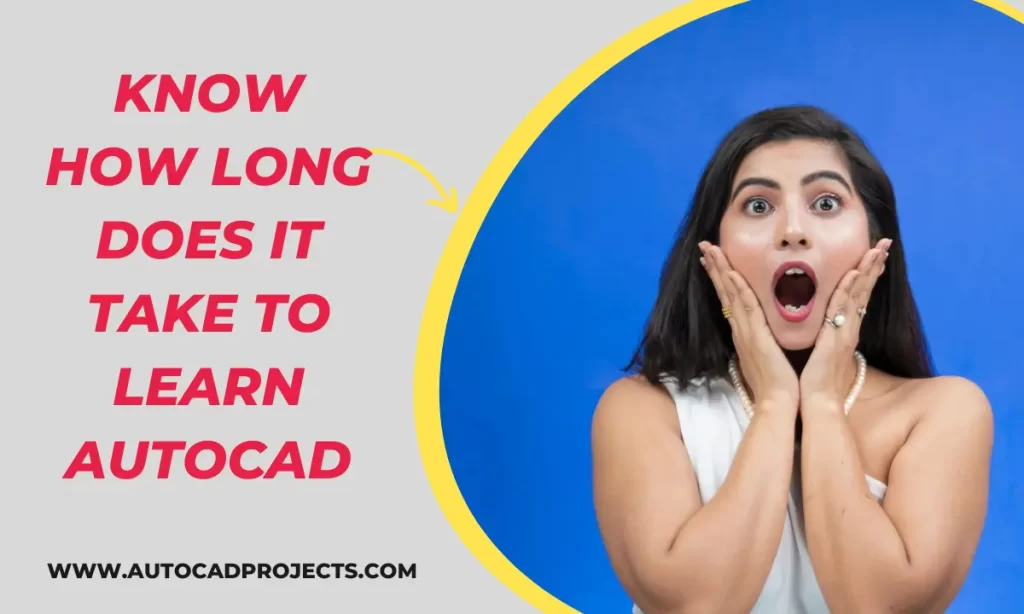 Know How long does it take to learn AutoCAD