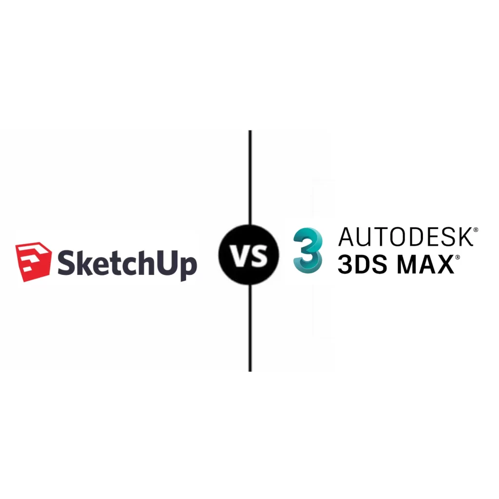 know Sketchup vs 3ds max