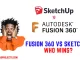 Fusion 360 vs SketchUp