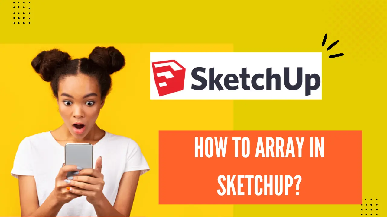 How to array in Sketchup