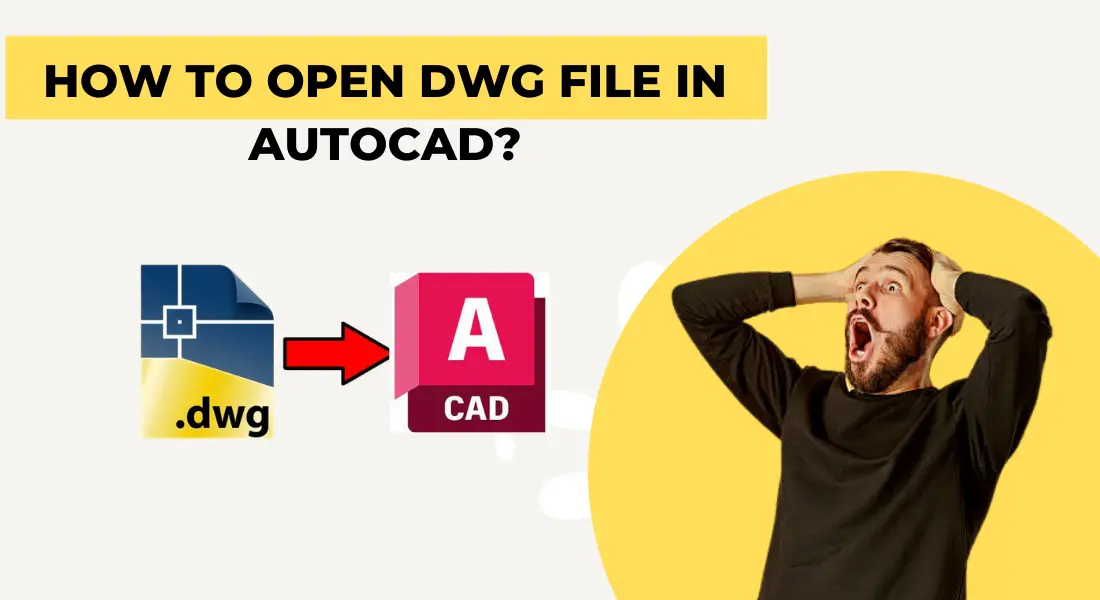 How To Open DWG Files 100 Tested Methods Aug 24