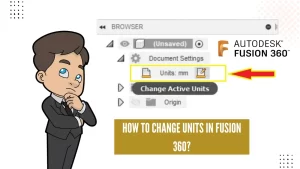 How to change units in fusion 360.