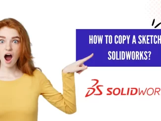 How to copy a sketch in solidworks