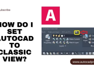 How do I set AutoCAD to classic view