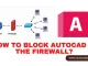How to Block AutoCAD in the firewall