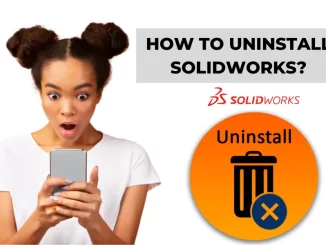 How to uninstall Solidworks