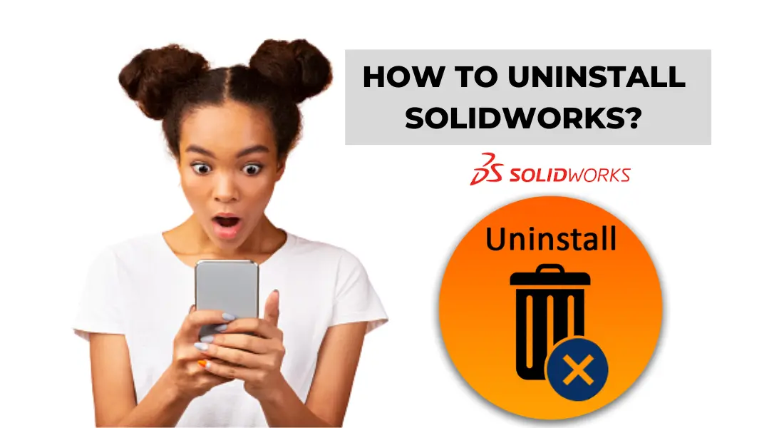 How to uninstall Solidworks 2023? (100 Working ) July 2024