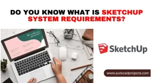 SketchUp system requirements.