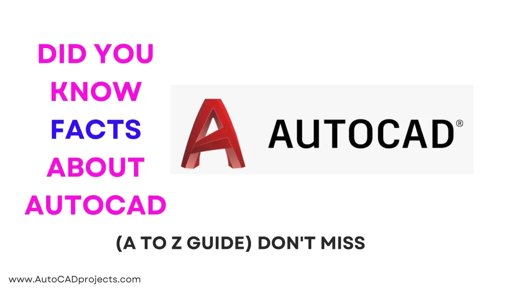 facts about AutoCAD